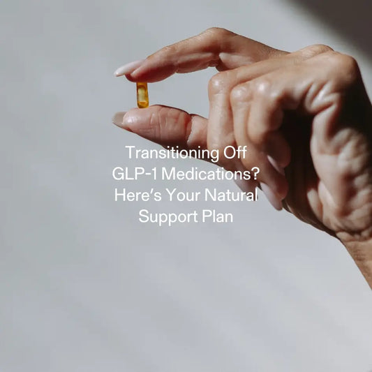 Hand holding GLP-1 capsule – natural support plan for transitioning off GLP-1 medications