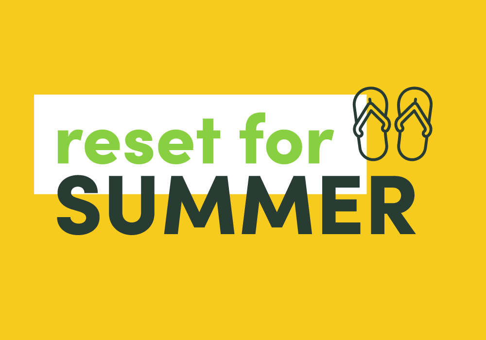 Great tips to reset for Summer