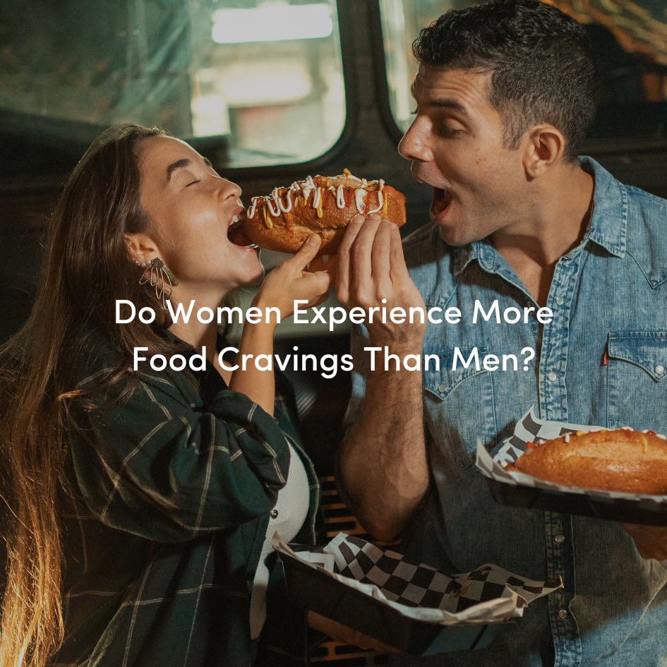 Do Women Experience More Food Cravings Than Men?