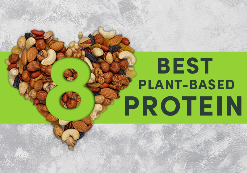 8 Best Plant-based Protein Sources