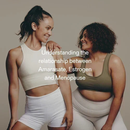 Understanding the Relationship Between Amarasate, Estrogen and Menopause
