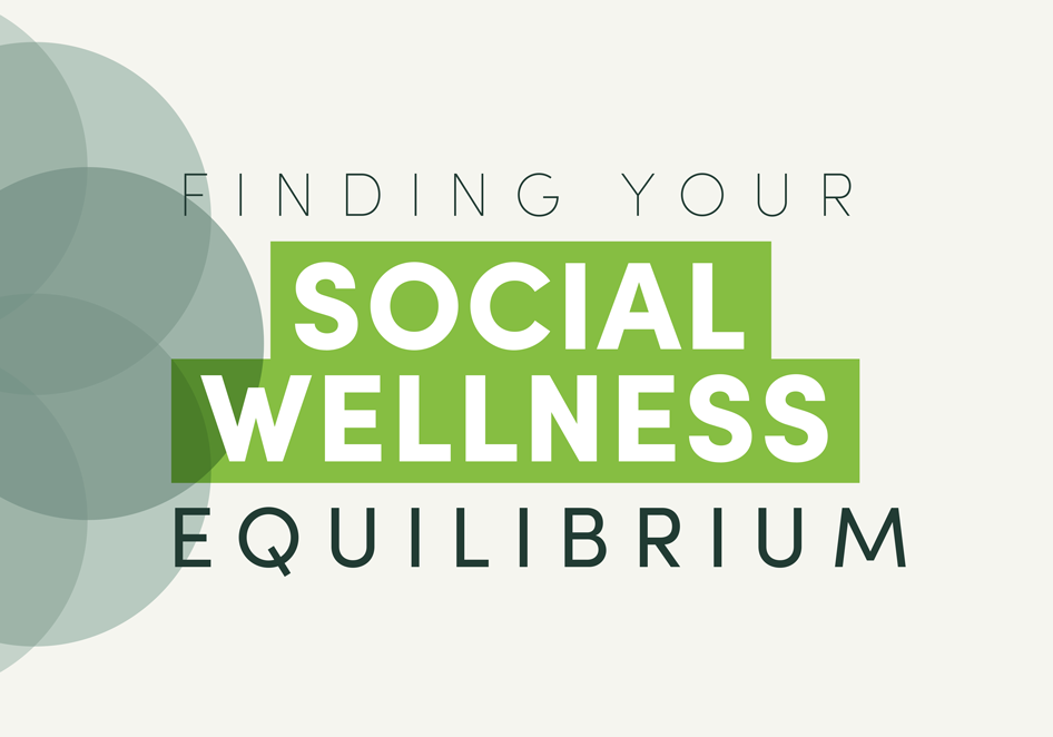 Find your social wellness equilibrium