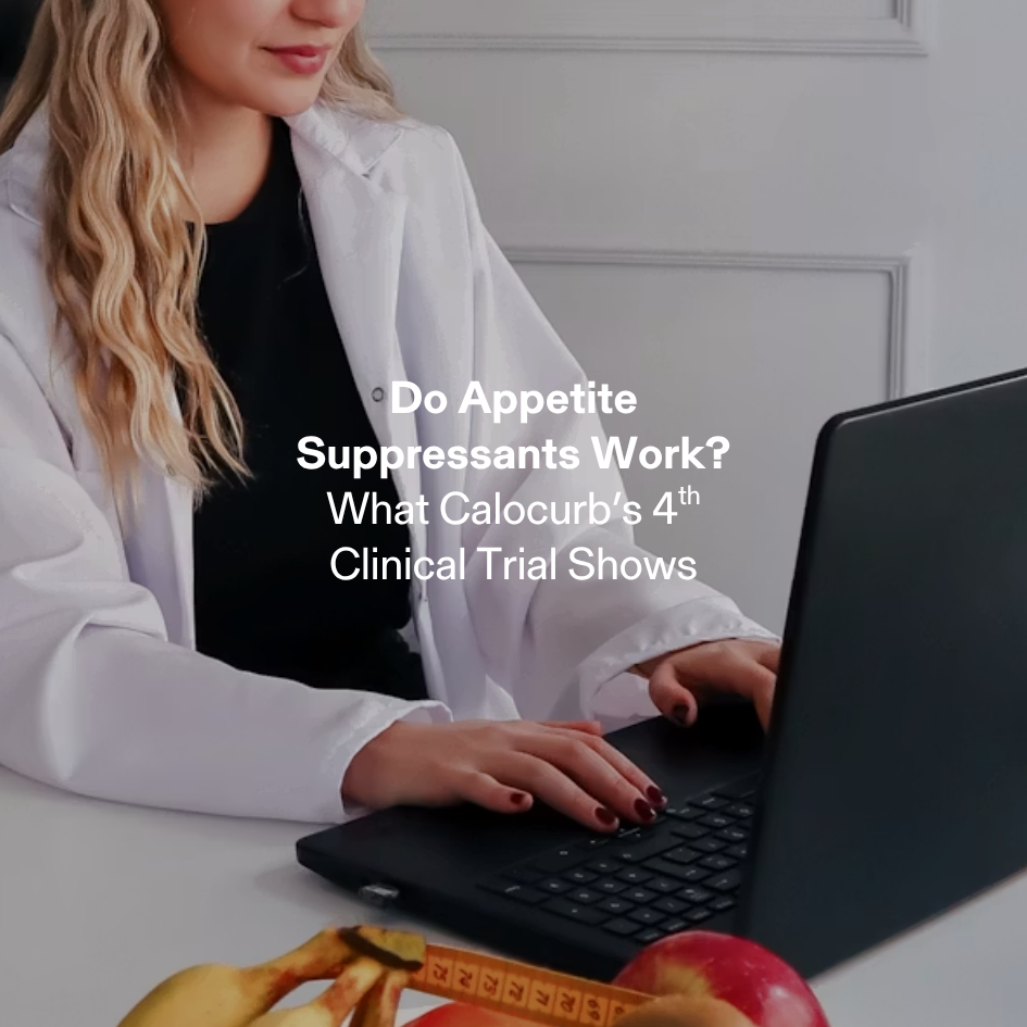 Do Appetite Suppressants Work? What Calocurb's 4th Clinical Trial Shows