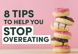 Stacked donuts with text 8 tips to help you stop overeating, promoting mindful eating and portion control