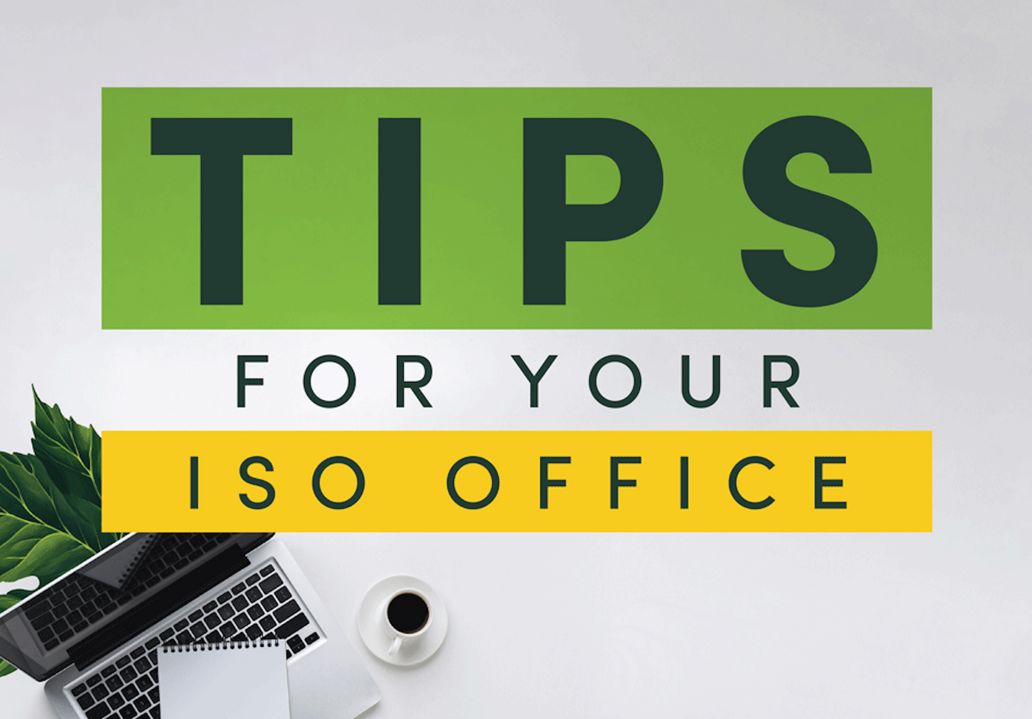 WFH tips for your ISO office