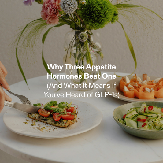 Why Three Appetite Hormones Beat One: And What It Means If You've Heard of GLP-1s